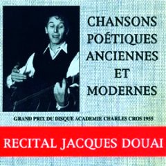JACQUES DOUAI / ジャック・ドゥエ / CHANSONS POETIQUES ANCIENNES ET MODERNES