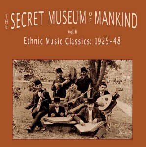 V.A.(THE SECRET MUSEUM OF MANKIND) / オムニバス / THE SECRET MUSEUM OF MANKIND VOL.II ETHNIC MUSIC CLASSICS: 1925 -48
