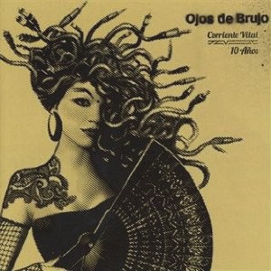 OJOS DE BRUJO / オホス・デ・ブルッホ / CORRIENTE VITAL