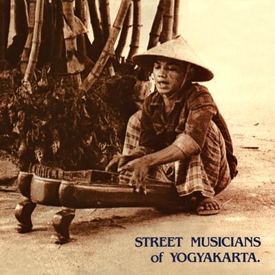 V.A.(STREET MUSIC OF YOGYAKARTA) / STREET MUSICIANS OF YOGYAKARTA