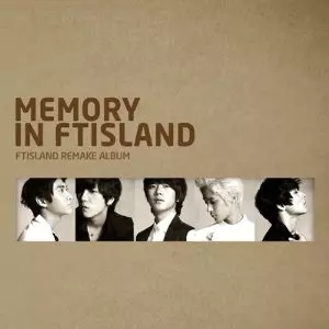 FTISLAND / FTアイランド / REMAKE ALBUM: MEMORY IN FTISLAND