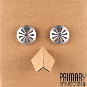 PRIMARY / プライマリー / VOL.1: PRIMARY AND THE MESSENGERS LP