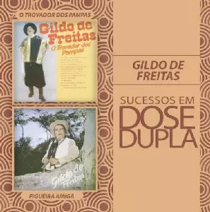 GILDO DE FREITAS / DOSE DUPLA