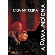 CIDA MOREIRA / シダ・モレイラ / A DAMA INDIGNA