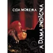 CIDA MOREIRA / シダ・モレイラ / A DAMA INDIGNA
