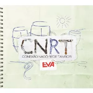 BANDA EVA / バンダ・エヴァ / CONEXAO NAGO E REDE TAMBOR