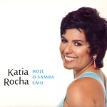 KATIA ROCHA / カチア・ホーシャ / HOJE O SAMBA SAIU