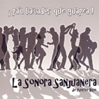 LA SONORA SANJUANERA / ラ・ソノーラ・サンフアネーラ / PAL BAILADOR QUE GUAPEA