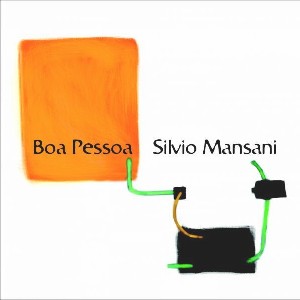 SILVIO MANSANI / シルヴィオ・マンサーニ / BOA PESSOA