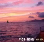 EDU LEAL / エドゥ・レアル / VIDA NOVA