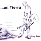 TONY AVILA / トニー・アビラ / EN TIERRA