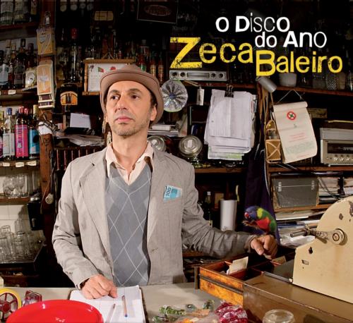 ZECA BALEIRO / ゼカ・バレイロ / O DISCO DO ANO