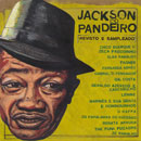 JACKSON DO PANDEIRO / ジャクソン・ド・パンデイロ / REVISTO E SAMPLEADO 