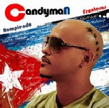 CANDYMAN / キャンディマン / ROMPIENDO FRONTERAS