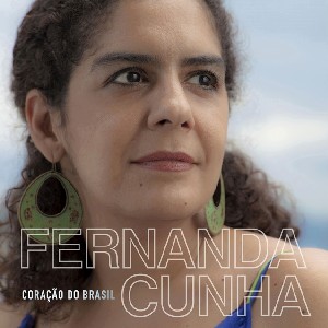 FERNANDA CUNHA / フェルナンダ・クーニャ / CORACAO DO BRASIL