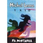 MICHEL LEME / ミシェル・レメ / NA MONTANHA