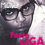 EL MICHA / エル・ミーシャ / FUERA DE LIGA