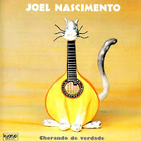 JOEL NASCIMENTO / ジョエル・ナシメント / CHORANDO DE VERDADE