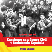 OSCAR CHAVEZ / オスカル・チャベス / CANCIONES DE LA GUERRA CIVIL Y RESISTENCIA 