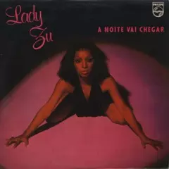 A NOITE VAI CHEGAR /LADY ZU/レディー・ズー｜LATIN/BRAZIL