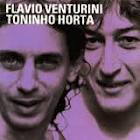 FLAVIO VENTURINI & TONINHO HORTA / フラヴィオ・ヴェントゥリーニ&トニーニョ・オルタ / NO CIRCO VOADOR 
