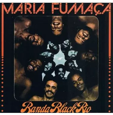 BANDA BLACK RIO / バンダ・ブラック・リオ / MARIA FUMACA