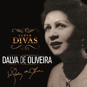 DALVA DE OLIVEIRA / ダルヴァ・ヂ・オリヴェイラ / SUPER DIVAS