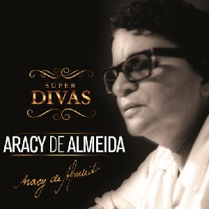 ARACY DE ALMEIDA / アラシー・ヂ・アルメイダ / SUPER DIVAS
