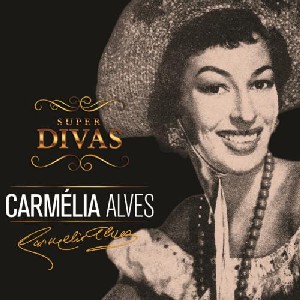 CARMELIA ALVES / カルメリア・アルヴェス / SUPER DIVAS