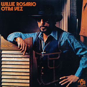 WILLIE ROSARIO / ウィリー・ロサリオ / オトラベス