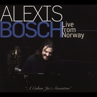ALEXIS BOSCH / アレクシス・ボシュ / LIVE FROM NORWAY(CD-R) 
