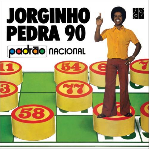 JORGINHO DO IMPERIO / ジョルジーニョ・ド・インペリオ / PEDRA 90 - PADRAO NACIONAL 