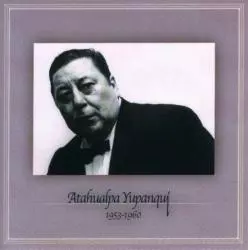 ATAHUALPA YUPANQUI / アタウアルパ・ユパンキ / 1953~1960 