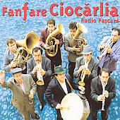 FANFARE CIOCARLIA / ファンファーレ・チォカリーア / RADIO PASCANI