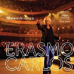 ERASMO CARLOS / エラスモ・カルロス / 50 ANOS DE ESTRADA