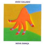 JOAO CALLADO / ジョアン・カラード / NOVA DANCA