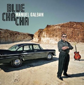 MANUEL GALBAN / マヌエル・ガルバン / BLUE CHA CHA