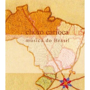 V.A. (CHORO CARIOCA) / CHORO CARIOCA MUSICA DO BRASIL