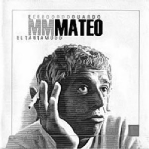 EDUARDO MATEO / エドゥアルド・マテオ / EL TARTAMUNDO