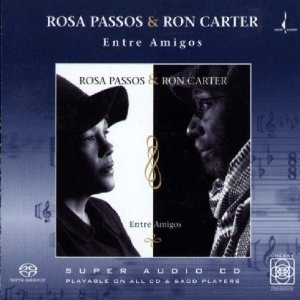 ROSA PASSOS, RON CARTER / ENTRE AMIGOS(HYBRID SACD/CD) 