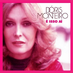 DORIS MONTEIRO / ドリス・モンテイロ / E ISSO AI - BEST OF DORIS MONTEIRO