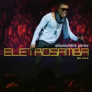 ALEXANDRE PIRES / アレシャンドレ・ピレス / ELETRO SAMBA