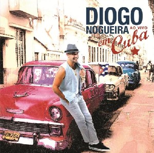 DIOGO NOGUEIRA / ヂオゴ・ノゲイラ / AO VIVO EM CUBA