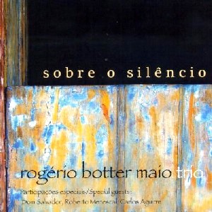 ROGERIO BOTTER MAIO / ホジェリオ・ボッテル・マイオ / SOBRE O SILENCIO