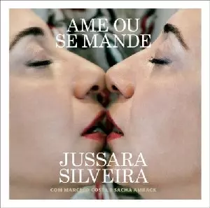 JUSSARA SILVEIRA / ジュサーラ・シルヴェイラ / AME OU SE MANDE