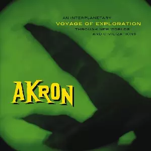 AKRON / アクロン / VOYAGE OF EXPLORATION