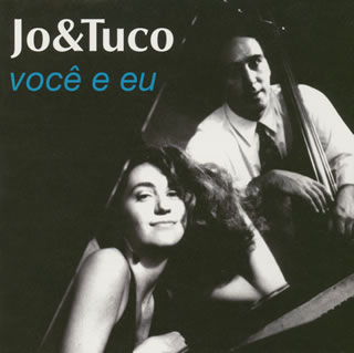 JO & TUCO / ジョー・アンド・トゥッコ / VOCE E EU / ヴォセ・イ・エウ  