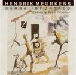 HENDRIK MEURKENS / ヘンドリク・ミュールケンス / SAMBA IMPORTADO FEATURING DAVID FRIADMAN