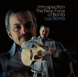 LUIZ BONFA / ルイス・ボンファ / INTROSPECTION - THE NEW FACE OF BONFA