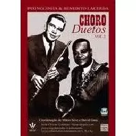 BENEDITO LACERDA E PIXINGUINHA / ピシンギーニャ & ベネヂート・ラセルダ / CHOROS E DUETOS V.2 (BOOK)